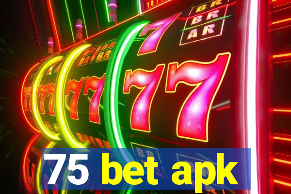 75 bet apk